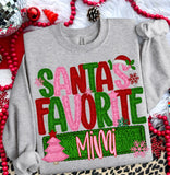 Santa's Favorite Tees & Sweatshirts - YOUTH & ADULT SIZES