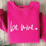 Be Mine Hot Pink Sweatshirts - YOUTH & ADULT SIZES