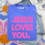 JESUS LOVES YOU Flo Blue/Pink Comfort Colors Graphic Tees - YOUTH & ADULT SIZES