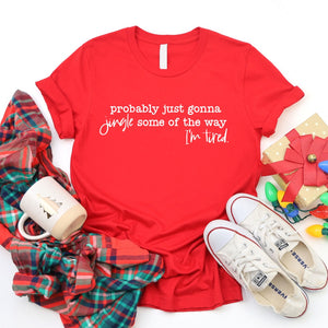 Jingle Some Of The Way Bella Canvas Graphic Tees - ALL COLORS - YOUTH & ADULT